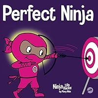 Perfect Ninja: A Children’s Book About Developing a Growth Mindset (Ninja Life Hacks) Perfect Ninja: A Children’s Book About Developing a Growth Mindset (Ninja Life Hacks) Paperback Kindle Audible Audiobook Hardcover