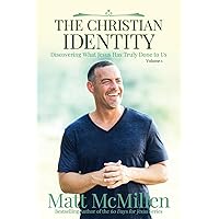 The Christian Identity, Volume 1: Discovering What Jesus Has Truly Done to Us The Christian Identity, Volume 1: Discovering What Jesus Has Truly Done to Us Paperback Kindle Hardcover