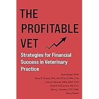 The Profitable Vet: Strategies for Financial Success in Veterinary Practice The Profitable Vet: Strategies for Financial Success in Veterinary Practice Paperback Kindle