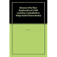 Romance of the Three Kingdoms(Level 5:1500 vocabulary words) (Rainbow Bridge Graded Chinese Readers) Romance of the Three Kingdoms(Level 5:1500 vocabulary words) (Rainbow Bridge Graded Chinese Readers) Kindle Audible Audiobook
