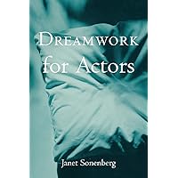 Dreamwork for Actors (Theatre Arts Book) Dreamwork for Actors (Theatre Arts Book) Paperback Kindle Hardcover