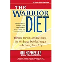 The Warrior Diet: Switch on Your Biological Powerhouse For High Energy, Explosive Strength, and a Leaner, Harder Body The Warrior Diet: Switch on Your Biological Powerhouse For High Energy, Explosive Strength, and a Leaner, Harder Body Paperback Kindle Audible Audiobook Audio CD