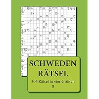 Schwedenrätsel: 306 Rätsel in vier Größen 5 (German Edition)