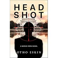 Head Shot (The Marko Zorn Series) Head Shot (The Marko Zorn Series) Paperback Kindle Audible Audiobook Hardcover