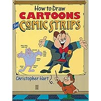 How to Draw Cartoons for Comic Strips (Christopher Hart's How To Draw) How to Draw Cartoons for Comic Strips (Christopher Hart's How To Draw) Paperback Hardcover