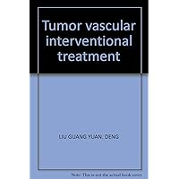 Tumor vascular interventional treatment