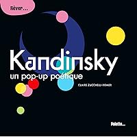 Kandinsky, un pop-up poétique Kandinsky, un pop-up poétique Hardcover