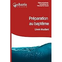 Préparation au baptême: Livret étudiant (French Edition)