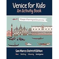 Venice for Kids - An Activity Book: San Marco District Edition Venice for Kids - An Activity Book: San Marco District Edition Paperback
