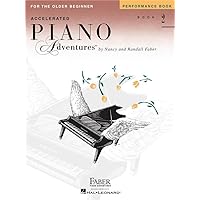 Accelerated Piano Adventures for the Older Beginner: Performance Book 2 Accelerated Piano Adventures for the Older Beginner: Performance Book 2 Paperback Kindle