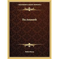 The Amaranth The Amaranth Paperback Hardcover
