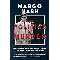 The Politics of Murder: The Power and Ambition Behind 