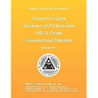 Clinician's Guide: Treatment of Patients with HIV & Other Communicable Diseases Clinician's Guide: Treatment of Patients with HIV & Other Communicable Diseases Paperback