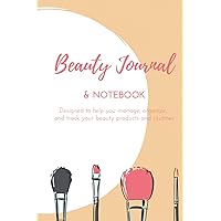Beauty Journal & Notebook: Daily Routine Tracker Skin Care, Makeup, Hair Products, Track Inventory, Review Product, Notebook (JRN - NB) Beauty Journal & Notebook: Daily Routine Tracker Skin Care, Makeup, Hair Products, Track Inventory, Review Product, Notebook (JRN - NB) Paperback