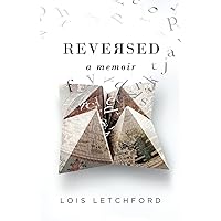 Reversed: A Memoir Reversed: A Memoir Paperback Audible Audiobook Kindle Hardcover
