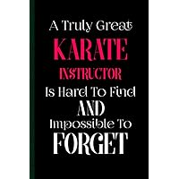 Funny Karate Instructor Gifts: 6x9 inches 108 Lined pages Notebook | Ruled Unique Diary | Sarcastic Humor Journal for Men & Women | Secret Santa Gag for Christmas | Appreciation Gift