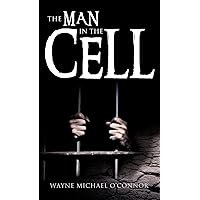 The Man in the Cell The Man in the Cell Hardcover Kindle Paperback