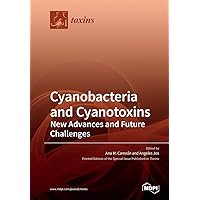 Cyanobacteria and Cyanotoxins: New Advances and Future Challenges