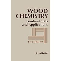 Wood Chemistry: Fundamentals and Applications Wood Chemistry: Fundamentals and Applications Kindle Hardcover Paperback