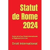 Statut de Rome 2024: Statut de la Cour Pénale Internationale et Règlement de la Cour (French Edition)