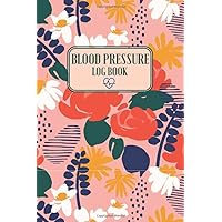 Blood Pressure Log Book: Blood pressure Record Keeper for Patients with Hypertension / Hypotension, Pocket Size
