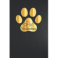 Pet Vaccination Log Book: Pet Medical Health Record and Immunization Log for Multiple Pets Cat Dog Horse , hamsters, rabbits ' 6 x 9 ' 100 pages