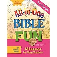 All-in-One Bible Fun for Preschool Children: Fruit of the Spirit: 13 Lessons for Busy Teachers All-in-One Bible Fun for Preschool Children: Fruit of the Spirit: 13 Lessons for Busy Teachers Paperback