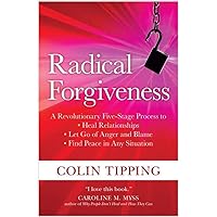 Radical Forgiveness: A Revolutionary Five-Stage Process to Heal Relationships, Let Go of Anger and Blame, and Find Peace in Any Situation Radical Forgiveness: A Revolutionary Five-Stage Process to Heal Relationships, Let Go of Anger and Blame, and Find Peace in Any Situation Paperback Audible Audiobook Kindle Audio CD