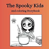 The Spooky Kids: 2nd coloring Storybook The Spooky Kids: 2nd coloring Storybook Paperback