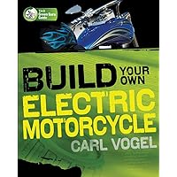 Build Your Own Electric Motorcycle (Tab Green Guru Guides) Build Your Own Electric Motorcycle (Tab Green Guru Guides) Paperback Kindle