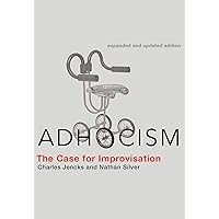 Adhocism, expanded and updated edition: The Case for Improvisation (Mit Press) Adhocism, expanded and updated edition: The Case for Improvisation (Mit Press) Paperback