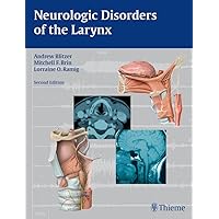 Neurologic Disorders of the Larynx Neurologic Disorders of the Larynx Kindle Hardcover