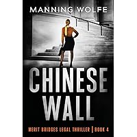 Chinese Wall (Merit Bridges Legal Thriller) Chinese Wall (Merit Bridges Legal Thriller) Paperback Kindle