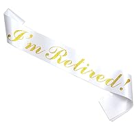I'm Retired Sash White Sash with Gold Glitter Happy Retirement Party Decorayions Retirement Gifts for Men and Women (1 Pcs) (1)