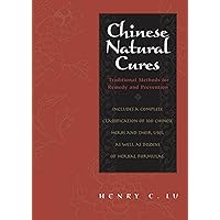 Chinese Natural Cures: Traditional Methods for Remedy and Prevention Chinese Natural Cures: Traditional Methods for Remedy and Prevention Paperback