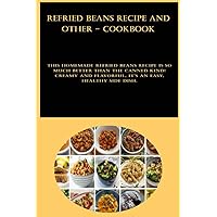 Refried Beans Recipe and other - cookbook: This homemade refried beans recipe is SO much better than the canned kind! Creamy and flavorful, it's an easy, healthy side dish.