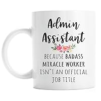 Gift for Admin Assistant, Funny Admin Assistant Coffee Mug, Graduation Gift
