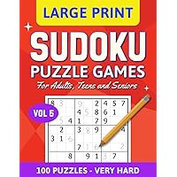 Sudoku Puzzle Games vol 5: Have Fun, Relax and Be Happy With These Rewarding Logic and Math Games For Adults, Teens and Seniors (The Sudoku Brain Changing Collection)