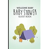 Welcome Baby Baby Shower Guest Book: Guest Registry For Baby Shower, New Parents Of Baby Boy Keepsake, Bundle Of Joy Baby Journal, Family Well-Wishes & Advice Notebook