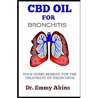 CBD OIL FOR BRONCHITIS: Your Home Remedy for the Treatment of Bronchitis