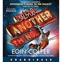 And Another Thing... (The Hitchhiker's Guide to the Galaxy) And Another Thing... (The Hitchhiker's Guide to the Galaxy) Audio CD