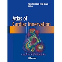Atlas of Cardiac Innervation Atlas of Cardiac Innervation Kindle Hardcover Paperback