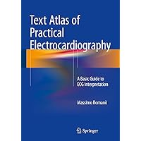 Text Atlas of Practical Electrocardiography: A Basic Guide to ECG Interpretation Text Atlas of Practical Electrocardiography: A Basic Guide to ECG Interpretation Kindle Paperback