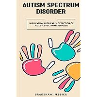 Implications for early detection of autism spectrum disorder