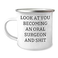 Look At You Becoming An Oral Surgeon - Funny 12 oz Camping Mug With Enamel Finish - Sarcastic Encouragement Gifts For Oral Surgeons - Unique Mother's Day Unique Gifts from Family