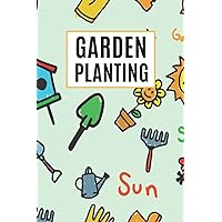 Garden Planting: Garden Planting Notebook | Garden Planting Task Notebook | Planting and Tending Small Fruit Trees and Berries in Gardens and Containers | 6