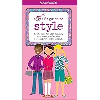 A Smart Girl's Guide to Style (Smart Girl's Guides) A Smart Girl's Guide to Style (Smart Girl's Guides) Paperback Kindle