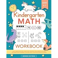 Kindergarten Math Workbook: Kindergarten and 1st Grade Workbook Age 5-7 | Homeschool Kindergarteners | Addition and Subtraction Activities + Worksheets
