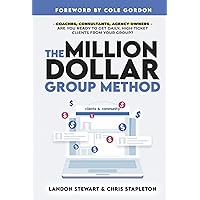 The Million Dollar Group Method: Get Daily High Ticket Clients Using A Facebook Group The Million Dollar Group Method: Get Daily High Ticket Clients Using A Facebook Group Kindle Paperback Audible Audiobook Hardcover
