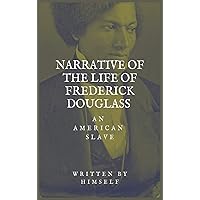 Narrative of the life of Frederick Douglass, an American Slave